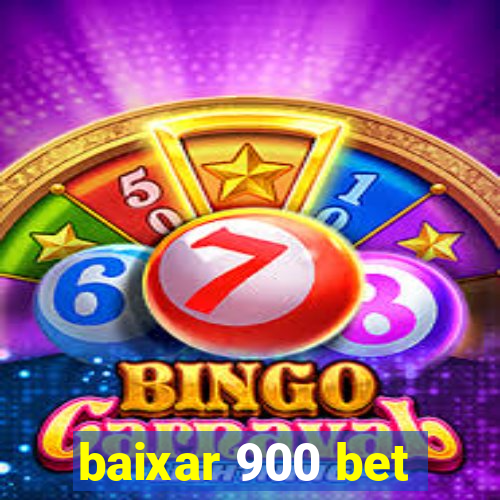 baixar 900 bet
